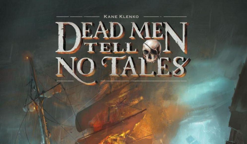 Dead Men Tell No Tales