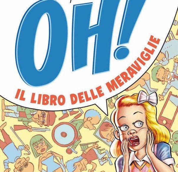 Oh! Il libro delle Meraviglie di Leo Ortolani