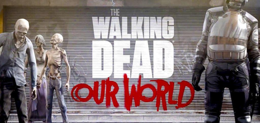 The Walking Dead: Our World