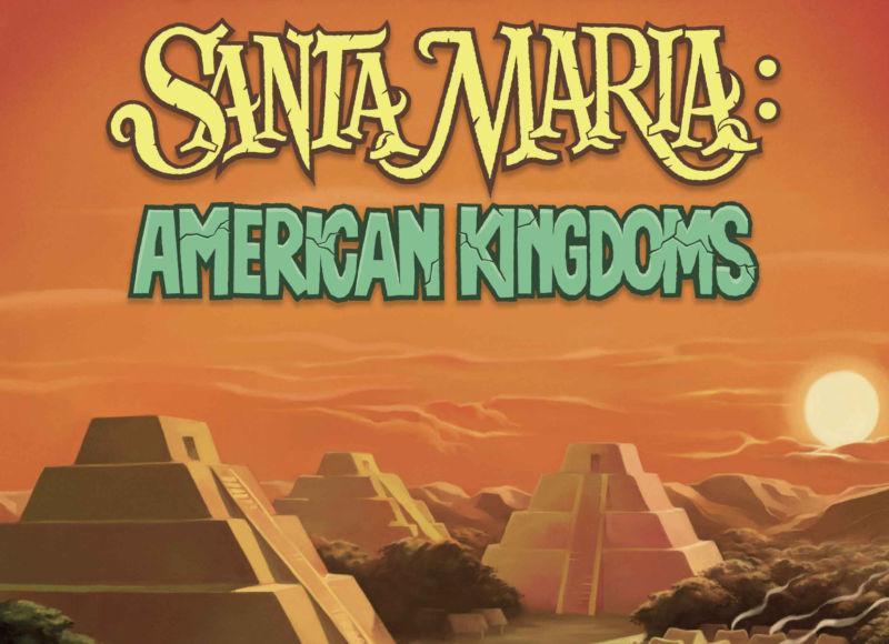 Santa Maria American Kingdoms