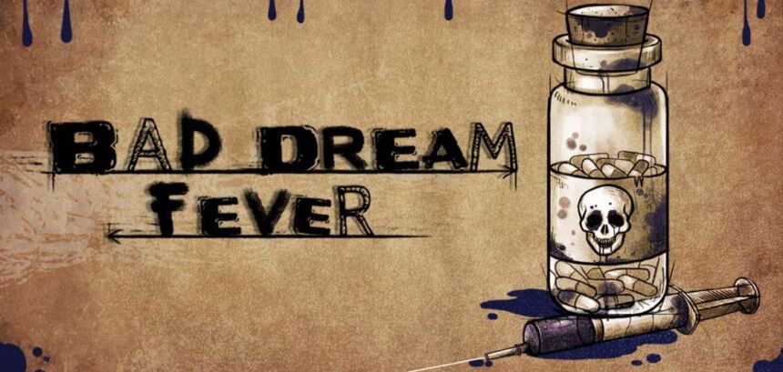 Bad Dream: Fever,