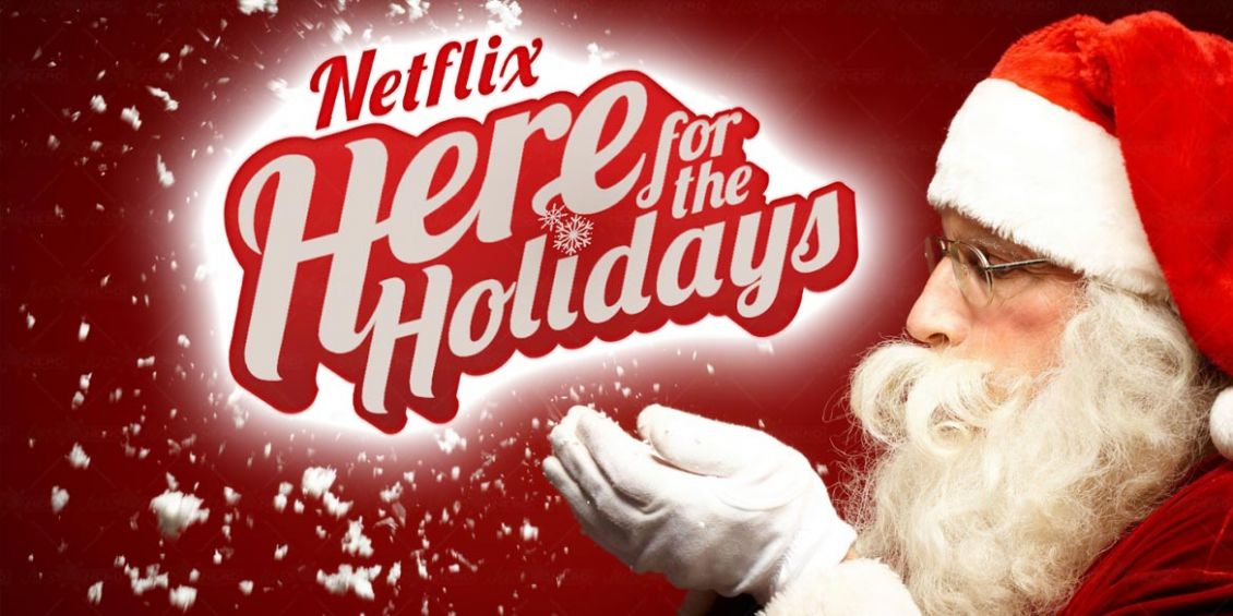 netflix here for holidays