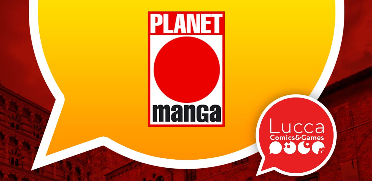 planet manga novità lucca comics and games
