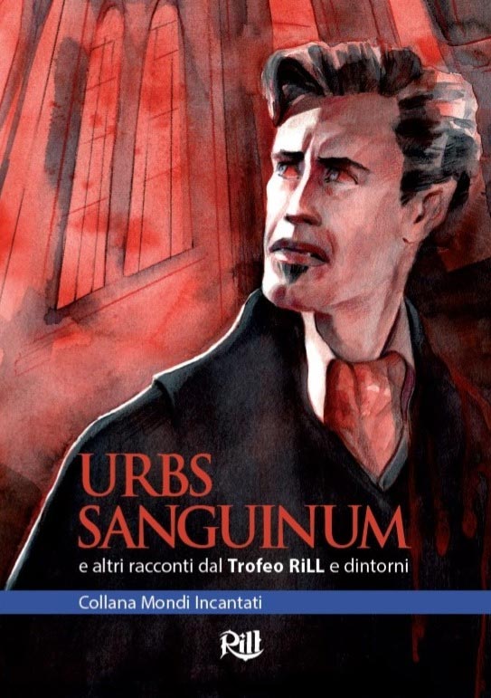 URBS SANGUINUM e altri racconti dal Trofeo RiLL e dintorni